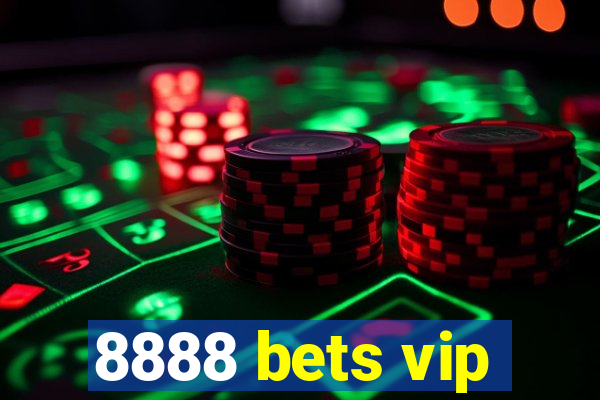 8888 bets vip